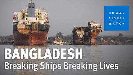 Shipping Companies Profit at the Expense of Bangladeshi Lives and the Environment.