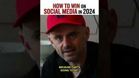 How to win on social media in 2024 #shorts #garyvee