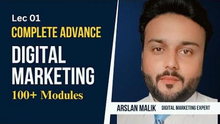 Complete advance Digital Marketing Course | 100+ Modules | Lec 1 #digitalmarketing
