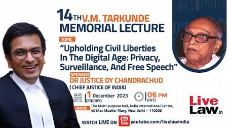 14th Justice VM Tarkunde Memorial Lecture By CJI DY Chandrachud