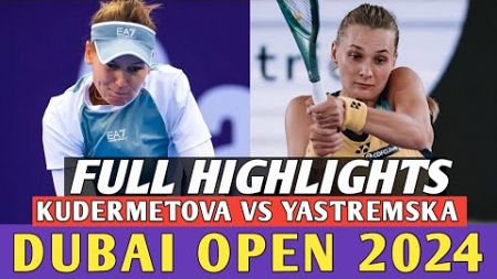 Veronika Kudermetova vs Dayana Yastremska Amazing Match Full Highlights - Dubai Open 2024 Tennis