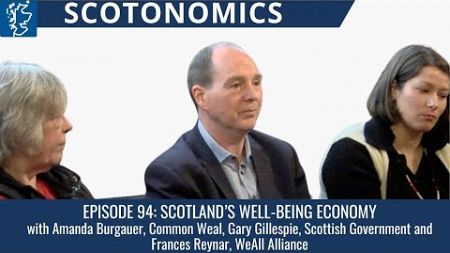 SCOTONOMICS Episode 94: A Well-being Economy