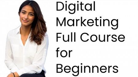 ❤️ Digital Marketing / Online Advertising Full Course for Beginners in 1 hour #digitalmarketing