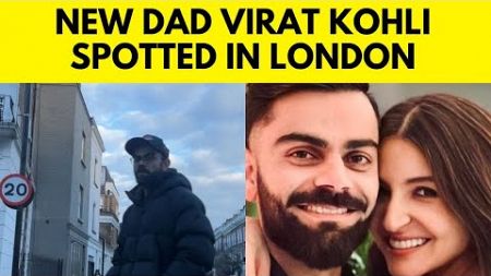 Akaay News | Virat Anushka Latest | Kohli Spotted In London After Welcoming Son Akaay | N18V