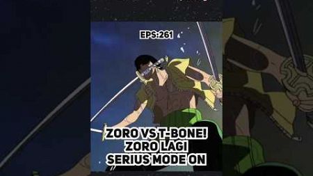 [OP] EPS 261: Zoro vs T-Bone! Begini kalo Zoro dalam mode serius #anime #saypi #onepiece