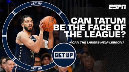 Are the Lakers EQUIPPED to help LeBron? + Tatum wants to be the &#39;FACE of the LEAGUE!&#39; | Get Up