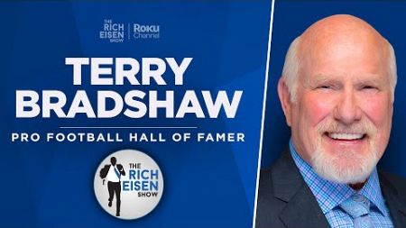 FOX Sports’ Terry Bradshaw Talks Mahomes, Steelers QBs &amp; More with Rich Eisen | Full Interview
