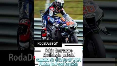 Fabio Quartarato masih ingin perbaiki Yamaha M1di MotoGP 2024 #motogp #motogp2024 #fabioquartararo