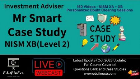 Case 25 - Mr Smart Case - NISM XB Investment Adviser (Level 2) || NISM Exam Preparation