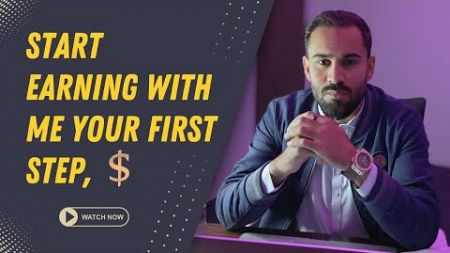 Start Earning with Me Your First Step | digital marketing