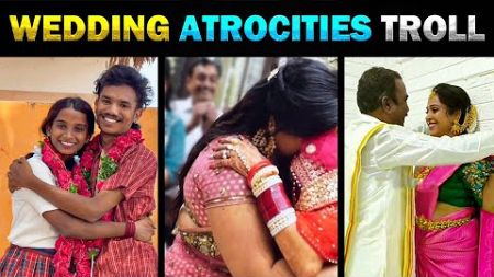 என்னடா நடக்குது இங்க? 😱😱 Viral Wedding Atrocities Troll - Today Trending