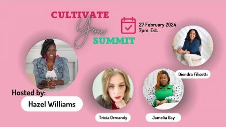 Cultivate YOU Summit 2024 - &quot;Unleash Your Potential and Well-being!&quot;
