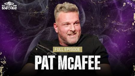 Pat McAfee On Why He’s Living “The Dumbest Life Of All-Time&quot; | Ep 221 | ALL THE SMOKE