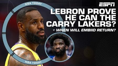Did LeBron prove he can carry the Lakers? + How would Embiid&#39;s return impact 76ers? | NBA Today