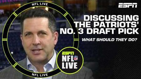 Adam Schefter on the Patriots&#39; latest plans with the No. 3 overall pick | NFL Live