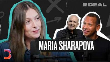 Tennis Legend Maria Sharapova on the Secret to Winning | The Deal with Alex Rodriguez &amp; Jason Kelly