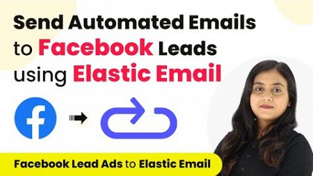 How to Send Email for Facebook Lead Ads using Elastic Emails