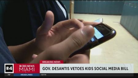 Gov. DeSantis vetoes kids social media bill