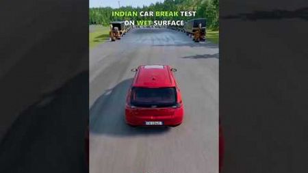 Indian Car Break Test On Wet Surface 😱 1 #shorts #beamngdrive