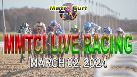 02 March 2024 | Philippines Horse Racing Live | Metro Manila Turf Club Inc.