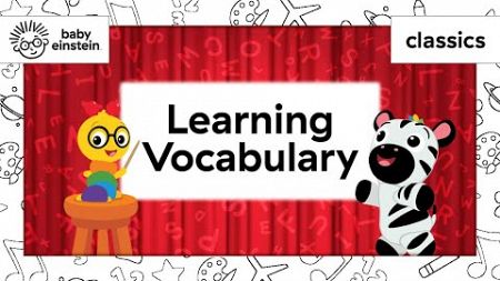World of Words Compilation | Learning Vocabulary | Baby Einstein | Education for Toddlers