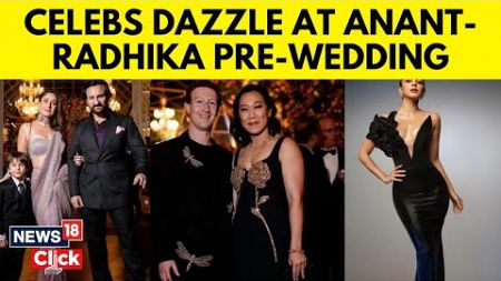 Anant Radhika Pre-Wedding | Celebs Dazzle At Anant Ambani&#39;s Pre-Wedding Bash | N18V | News18