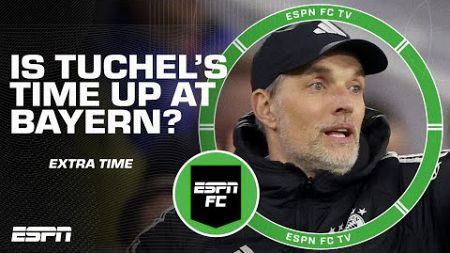 Is it time for Hansi Flick to replace Thomas Tuchel? | ESPN FC Extra Time