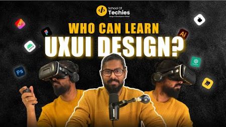 UXUI Design Course Explained - Who can learn UXUI Design? | School Of Techies