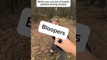 When you run out of health potions during combat: Bloopers