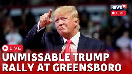 Donald Trump Campaign Rally LIVE from Greensboro | Trump Rally in North Carolina LIVE | N18L