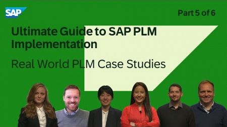 Ultimate Guide to SAP PLM Implementation Part 5 | Real World PLM Case Studies
