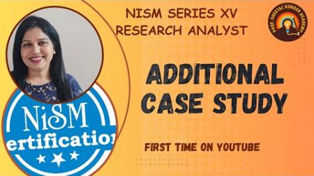 Mastering NISM RESEARCH ANALYST!!! Your Ultimate Guide FOR Case Studies and Clearing Doubts FOR 2024