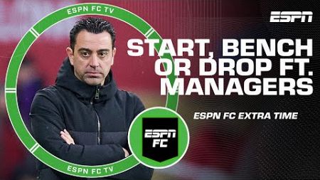 Frank Lampard, Xavi Hernandez &amp; Clarence Seedorf: START, BENCH OR DROP? | ESPN FC Extra Time