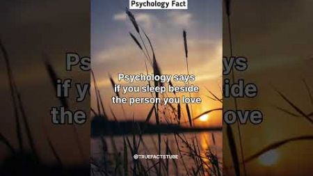Psychology says if you sleep beside the person you love......#shorts