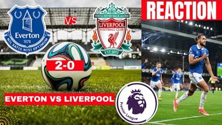Everton vs Liverpool 2-0 Live Stream Premier League Football EPL Match Score reaction Highlights FC