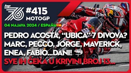 Lap 76 #415 MotoGP Acosta, 7 divova i krivina 13. Marc, Pecco, Jorge, Maverick, Enea, Fabio...Dani!