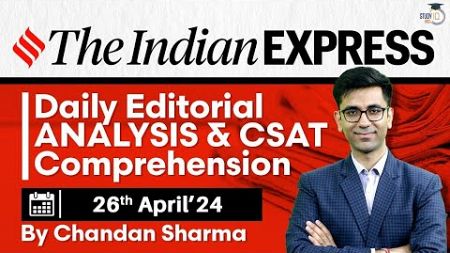 Indian Express Editorial Analysis by Chandan Sharma | 26 April 2024 | UPSC Current Affairs 2024