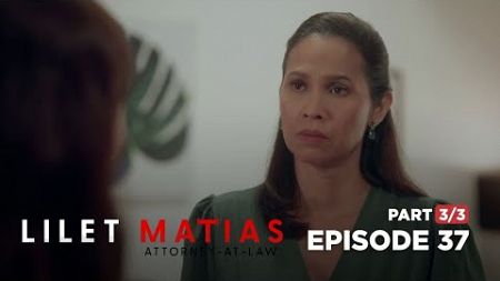 Lilet Matias, Attorney-At-Law: Ang ina na may sinungaling na anak! (Full Episode 37 - Part 3/3)
