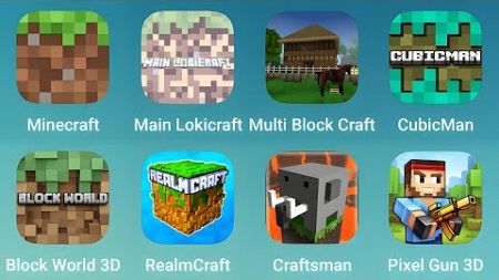 Minecraft, Main Lokicraft, Multi Block Craft, CubicMan, Block World 3D, Pixel Gun 3D, RealmCraft
