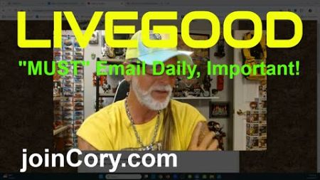 LIVEGOOD: You MUST Email Daily To Succeed, Important, Watch!