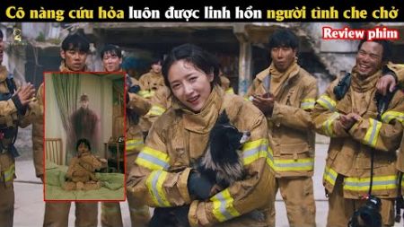 [Review Phim] Cô nàng cứu hỏa luôn được linh h.ồ.n 1500 năm che chở
