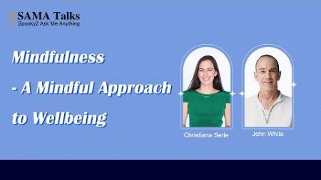 [SAMA Talks]: Mindfulness – A Fresh Approach to Better Wellbeing
