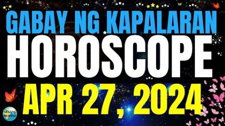 Horoscope Ngayong Araw April 27, 2024 🔮 Gabay ng Kapalaran Horoscope Tagalog #horoscopetagalog