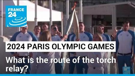 Paris 2024: What is the route of the Olympic torch relay? • FRANCE 24 English
