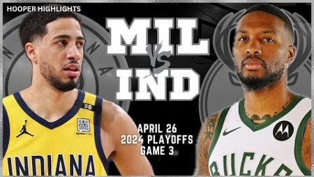 Milwaukee Bucks vs Indiana Pacers Full Game 3 Highlights | Apr 26 | 2024 NBA Playoffs