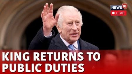Royal Updates: King Charles Returns to Public Duties Amid Cancer Treatment | English News LIVE N18L