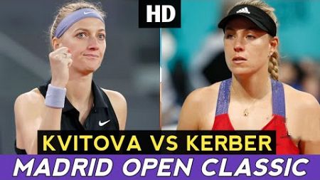 Petra Kvitova Effortless Power vs Angelique Kerber Solid Highlights - Madrid Open Classic Tennis