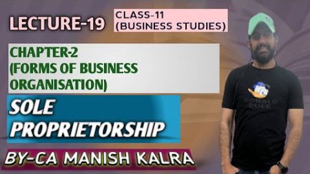 Sole Proprietorship | Chapter-2 | Forms Of Business Organisation | Class-11 Business Studies