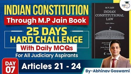 Indian Constitution through MP Jain | Day 07 | Articles 21-24 | By Abhinav Goswami