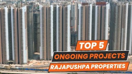 Exploring Top 5 Projects from Rajapushpa Properties in West Hyderabad || Hyderabad Real Estate